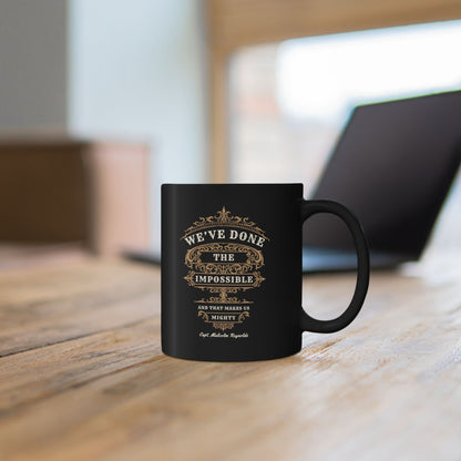 "We've Done the Impossible" Quote - Firefly Coffee Mug