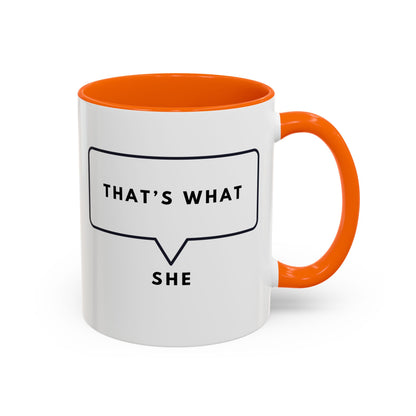 That's What She Said  - The Office Coffee Mug