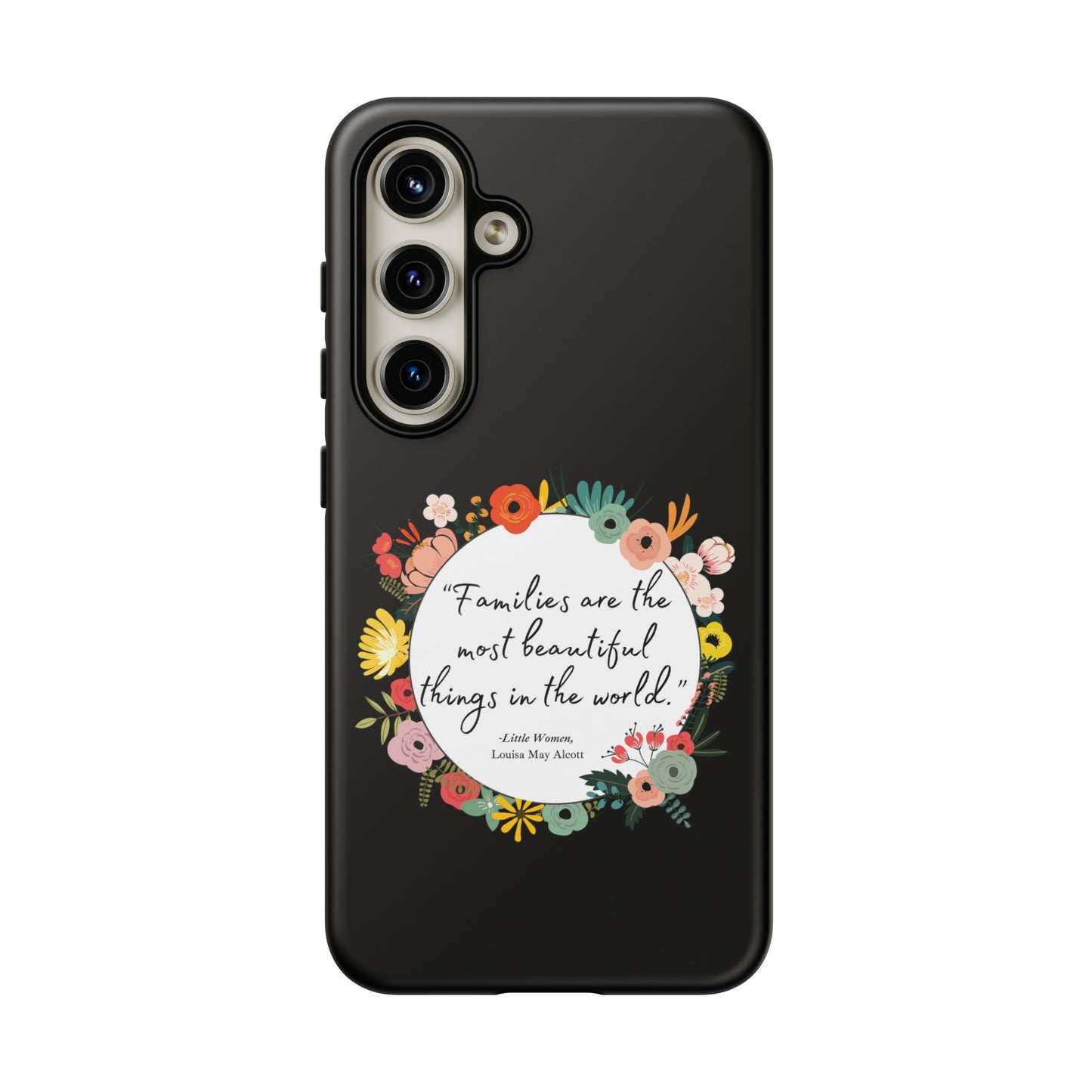 Families Are The Most Beautiful Things Phone Case - Little Women