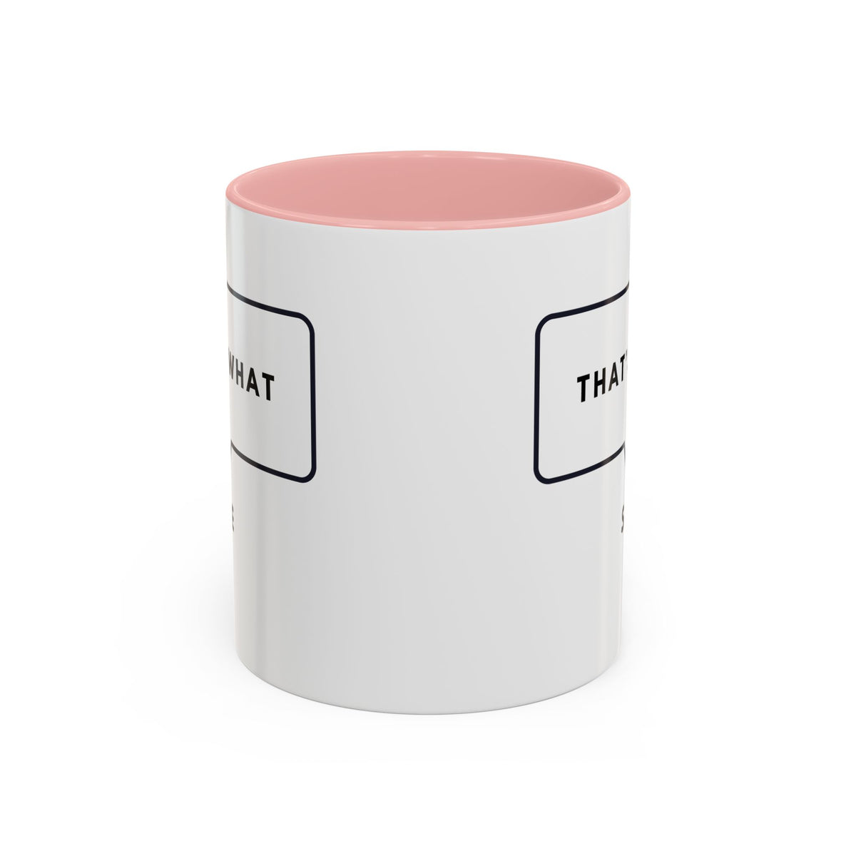 That's What She Said  - The Office Coffee Mug