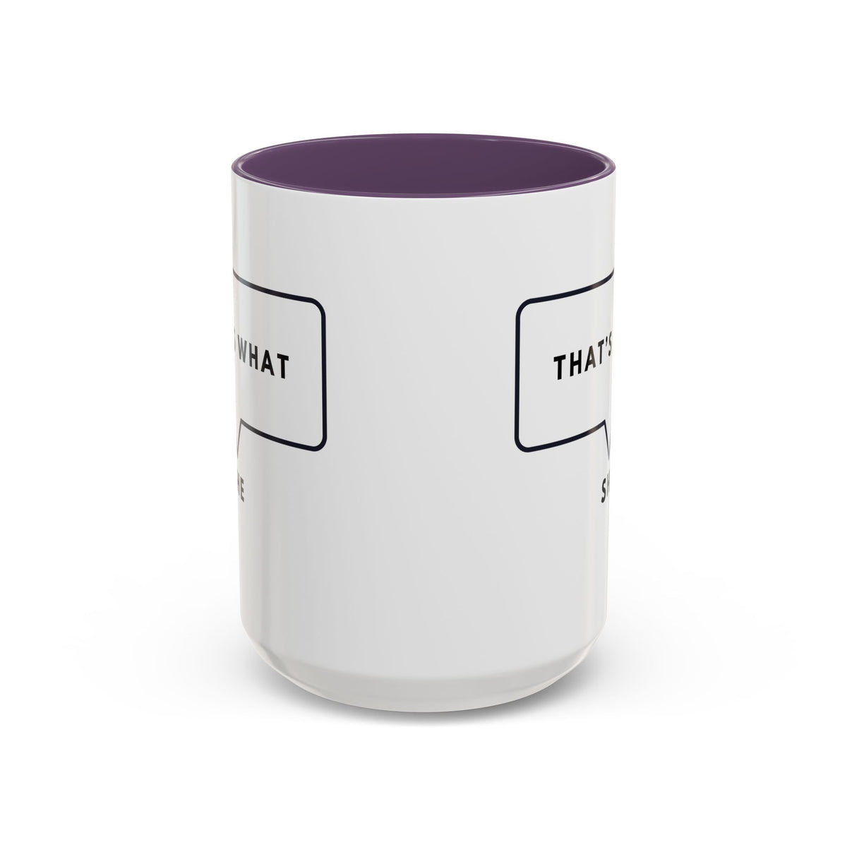 That's What She Said  - The Office Coffee Mug