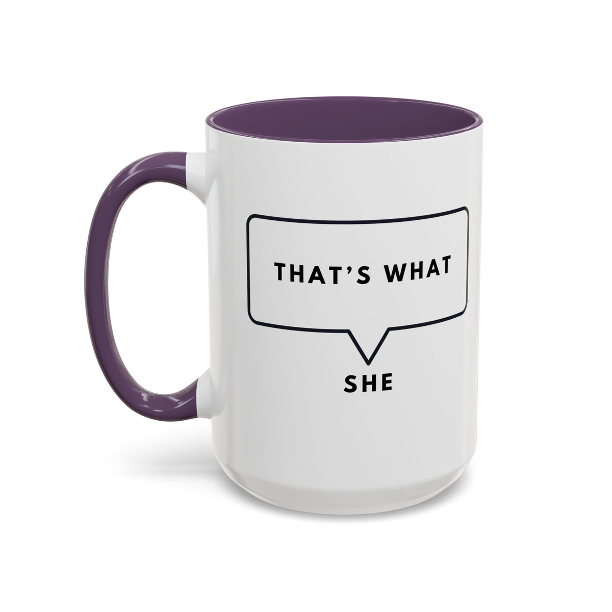 That's What She Said  - The Office Coffee Mug