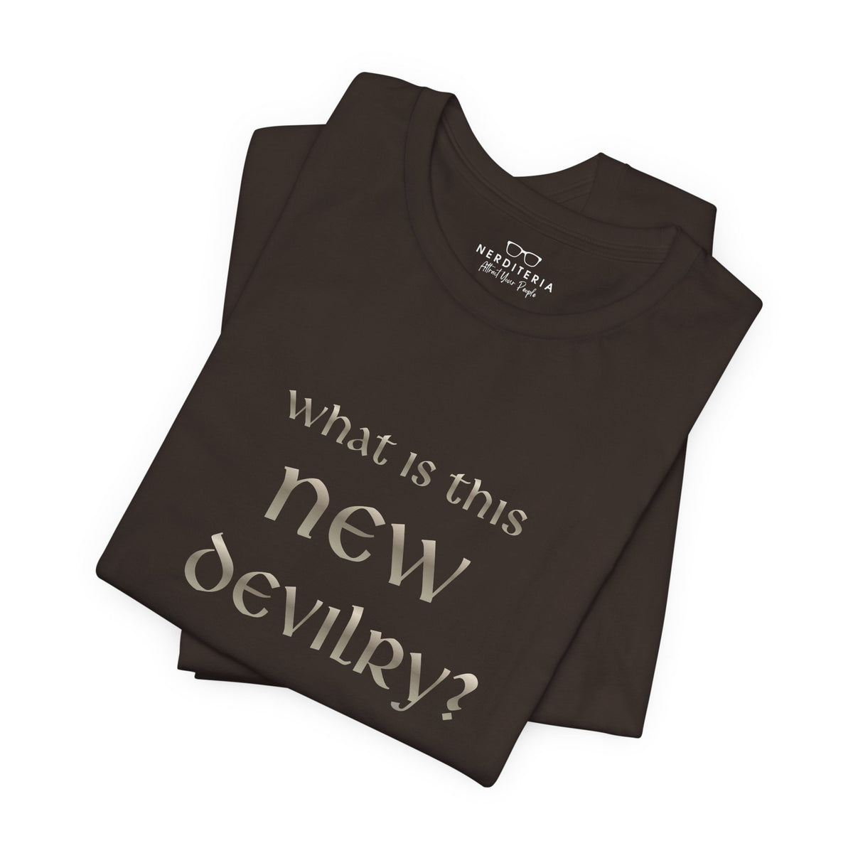 What Is This New Devilry? - Lord of the Rings T-Shirt