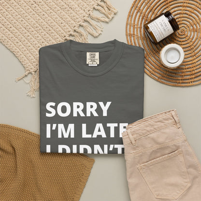 Sorry I'm Late Unisex T-shirt - Nerd Stuff