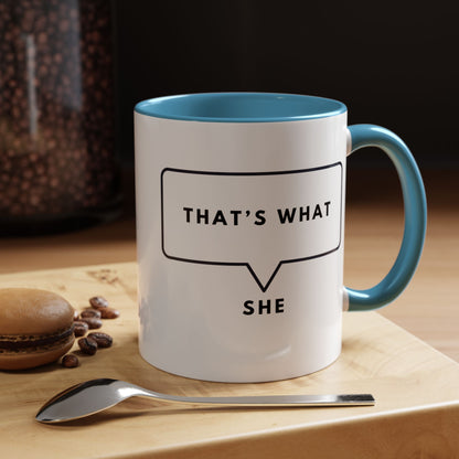 That's What She Said  - The Office Coffee Mug