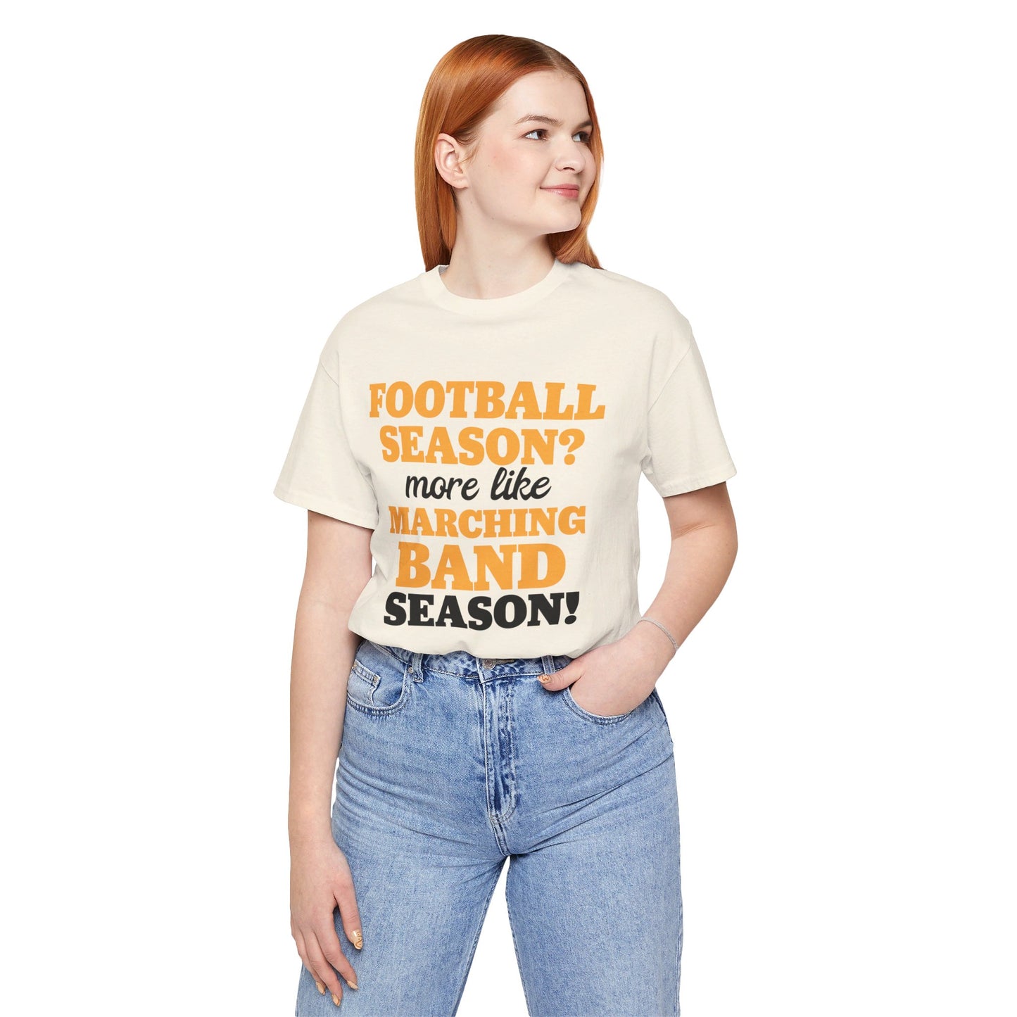 Football Season More Like Marching Band Season - Band Geek T-shirt