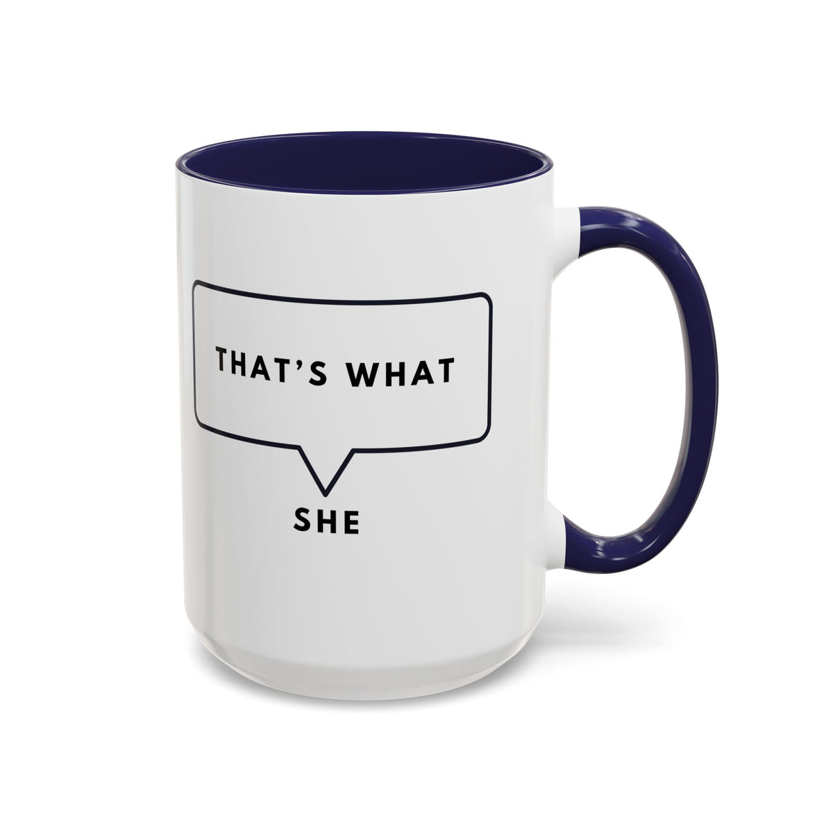 That's What She Said  - The Office Coffee Mug