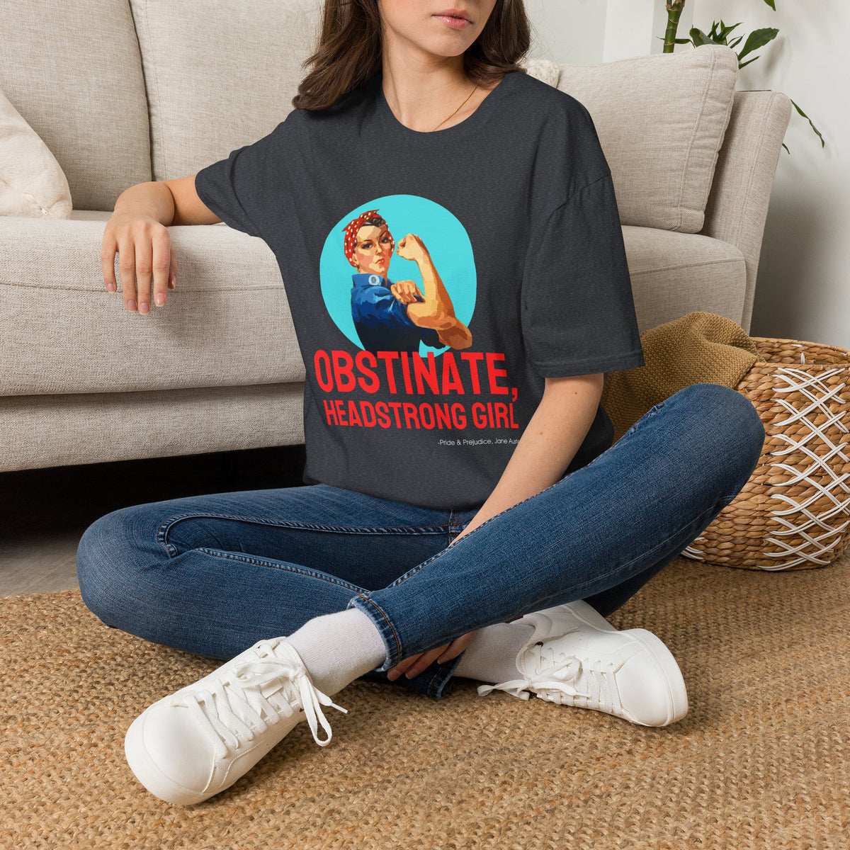 Obstinate Headstrong Rosie The Riveter - Jane Austen Quote T-shirt
