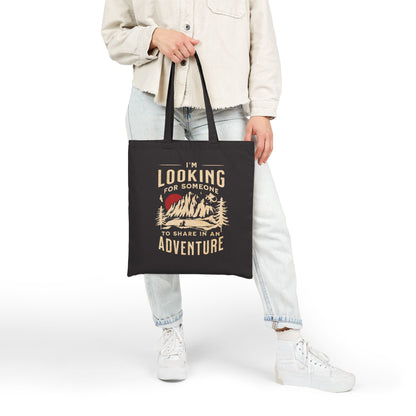 “I’m Looking for Someone to Share in an Adventure” - Lord of the Rings Tote Bag