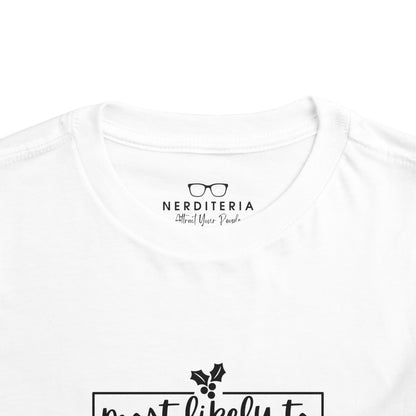Most Likely to Be the New Guy for a While - Toddler Holiday T-Shirt