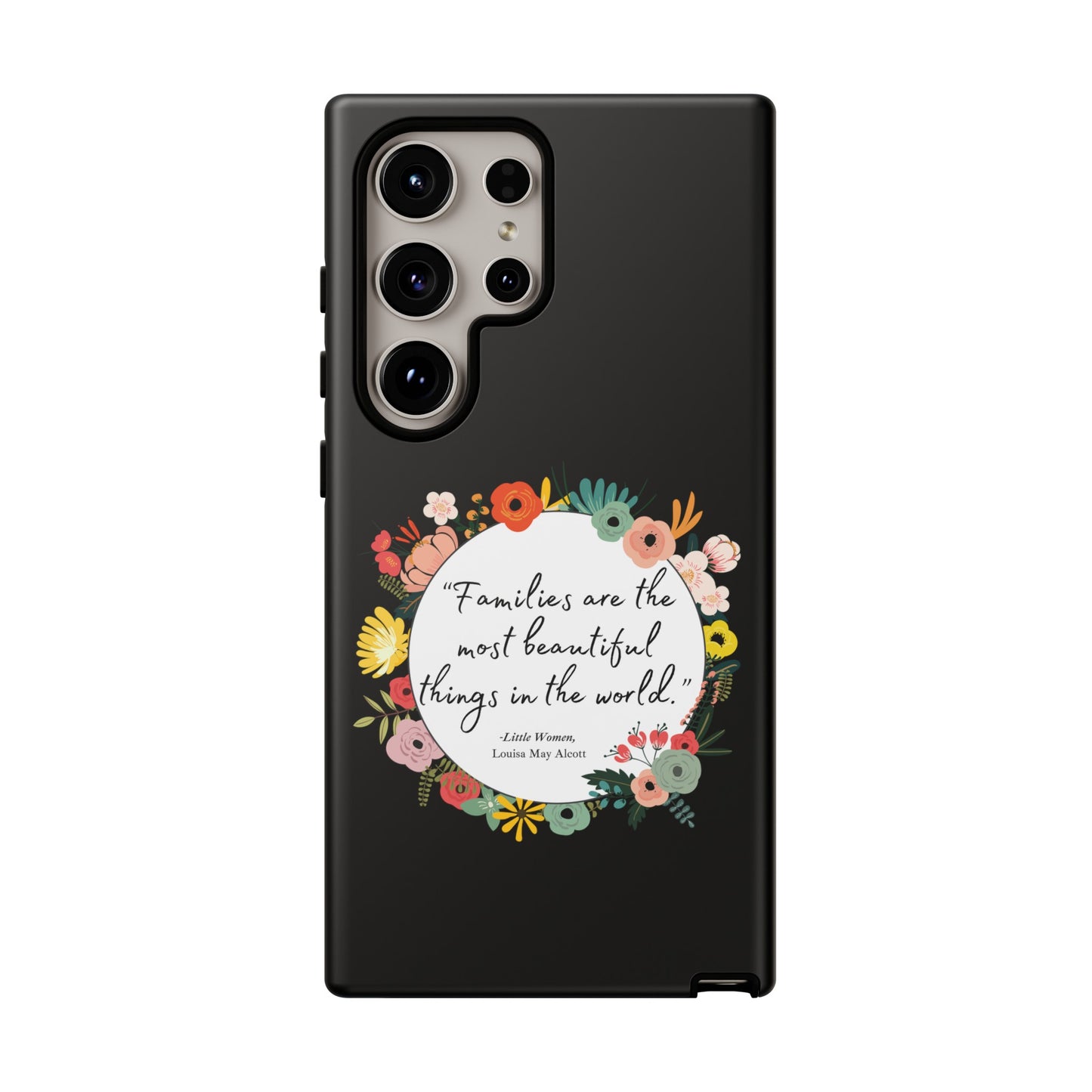 Families Are The Most Beautiful Things Phone Case - Little Women