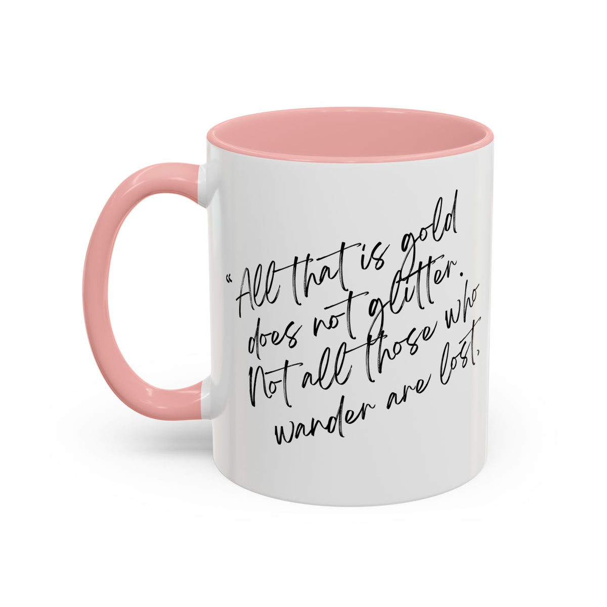 All That Is Gold Does Not Glitter - The Lord of the Rings Coffee Mug