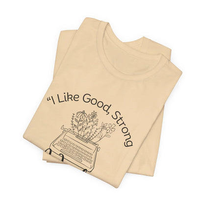 I Like Good Strong Words That Mean Something - Little Women Quote Shirt