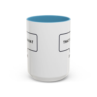 That's What She Said  - The Office Coffee Mug