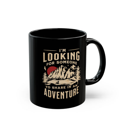 "I'm Looking for Someone to Share in an Adventure" - Lord of the Rings Coffee Mug