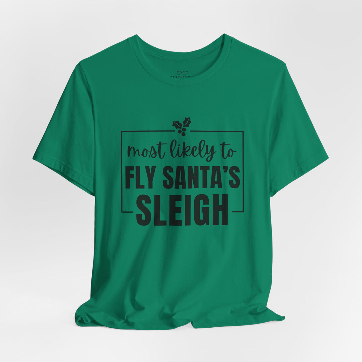 Most Likely to Fly Santa's Sleigh T-Shirt