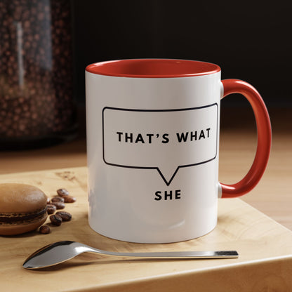 That's What She Said  - The Office Coffee Mug