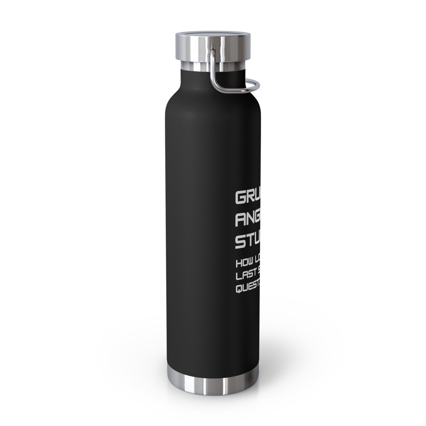 Grumpy Angry Stupid - Project Hail Mary Copper Vacuum Insulated Bottle