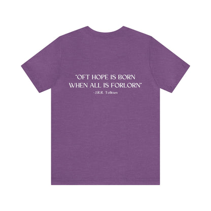 Oft Hope Is Born Tolkien Quote T-shirt - Lord of the Rings