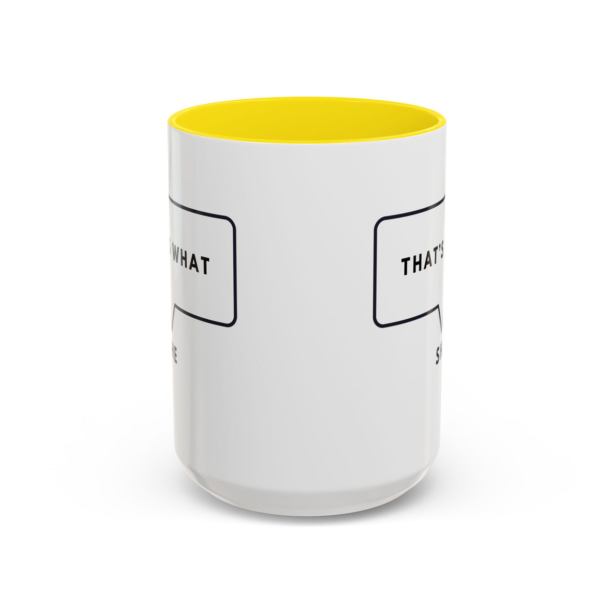That's What She Said  - The Office Coffee Mug