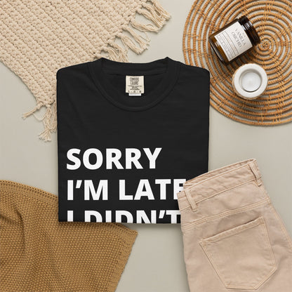 Sorry I'm Late Unisex T-shirt - Nerd Stuff