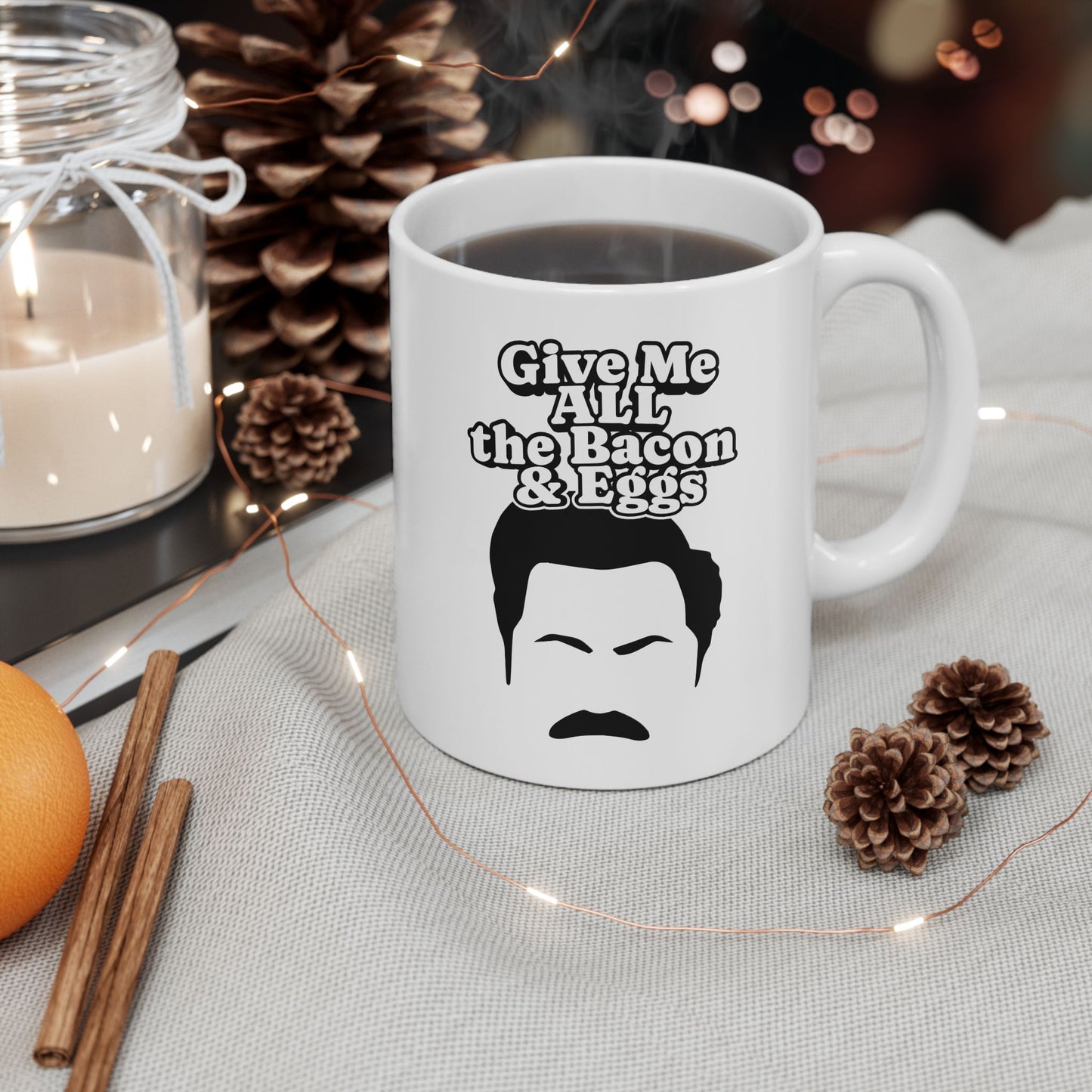 Give Me All The Bacon and Eggs Ron Swanson Quote - Parks and Rec Coffee Mug