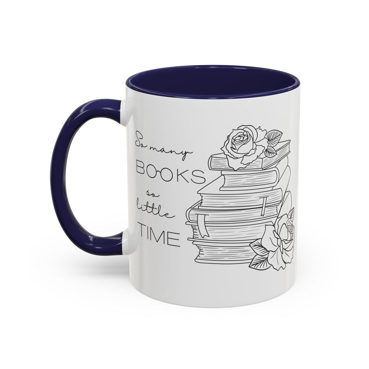 So Many Books So Little Time - Book Lovers Coffee Mug