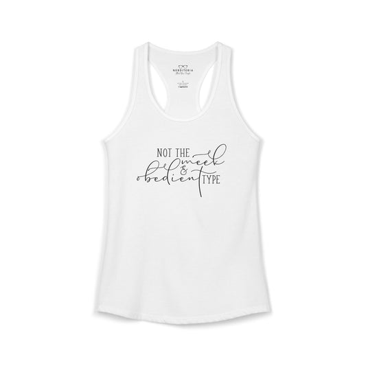 Not The Meek & Obedient Type - Outlander Racerback Tank Top
