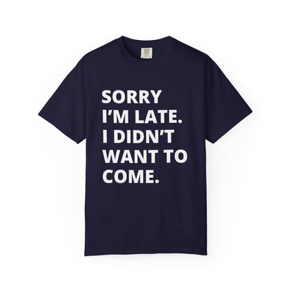 Sorry I'm Late Unisex T-shirt - Nerd Stuff