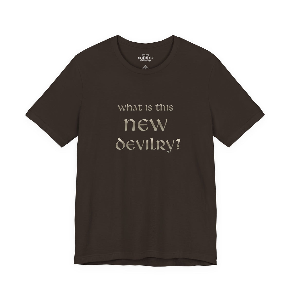 What Is This New Devilry? - Lord of the Rings T-Shirt