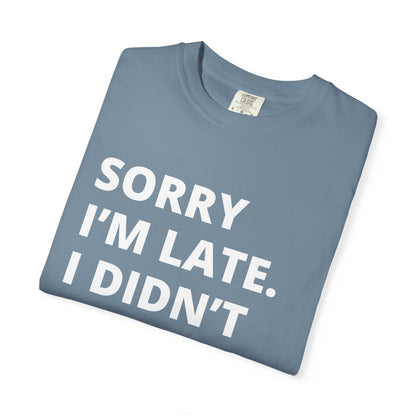 Sorry I'm Late Unisex T-shirt - Nerd Stuff