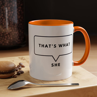 That's What She Said  - The Office Coffee Mug