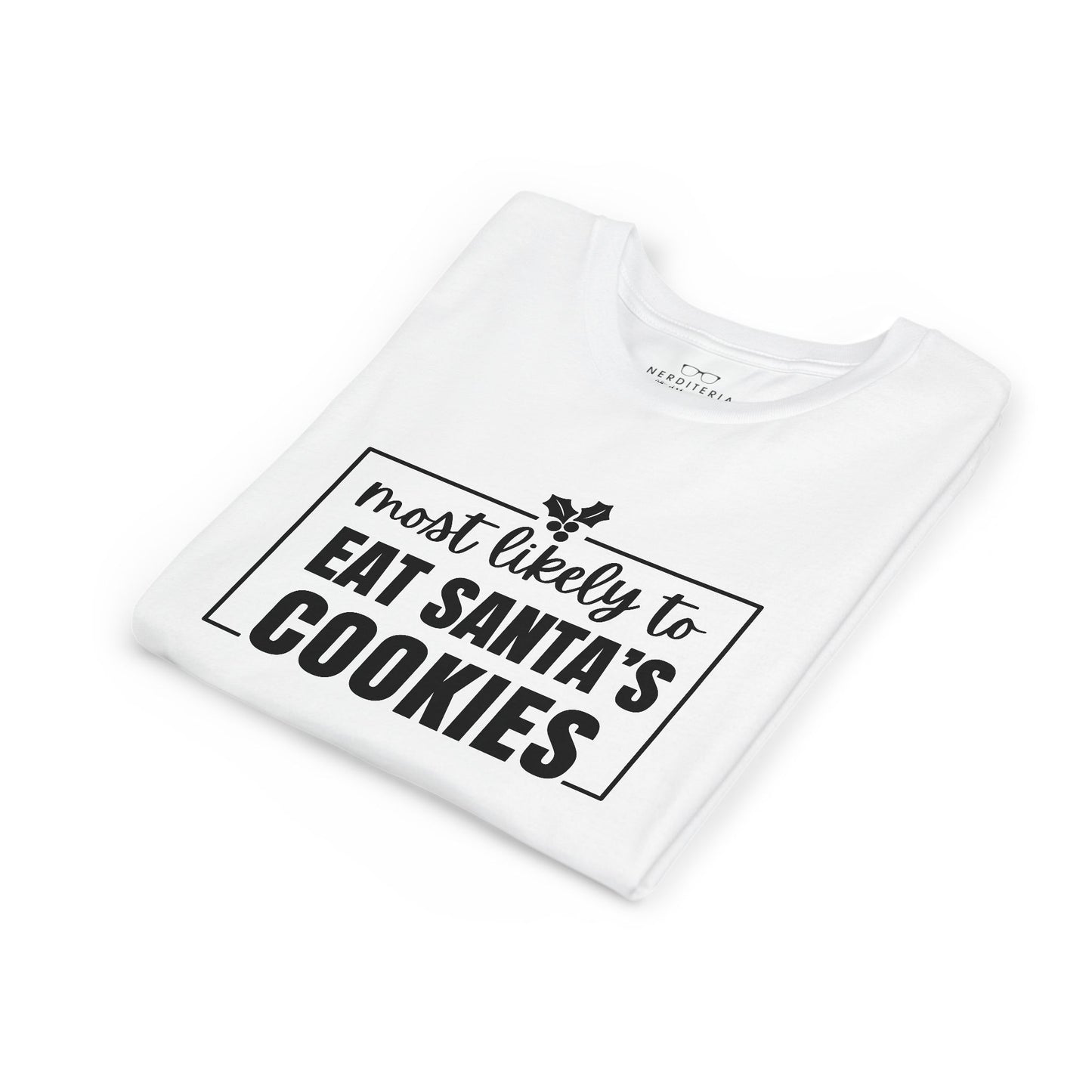 Most Likely to Eat Santa's Cookies - Kids Holiday T-Shirt