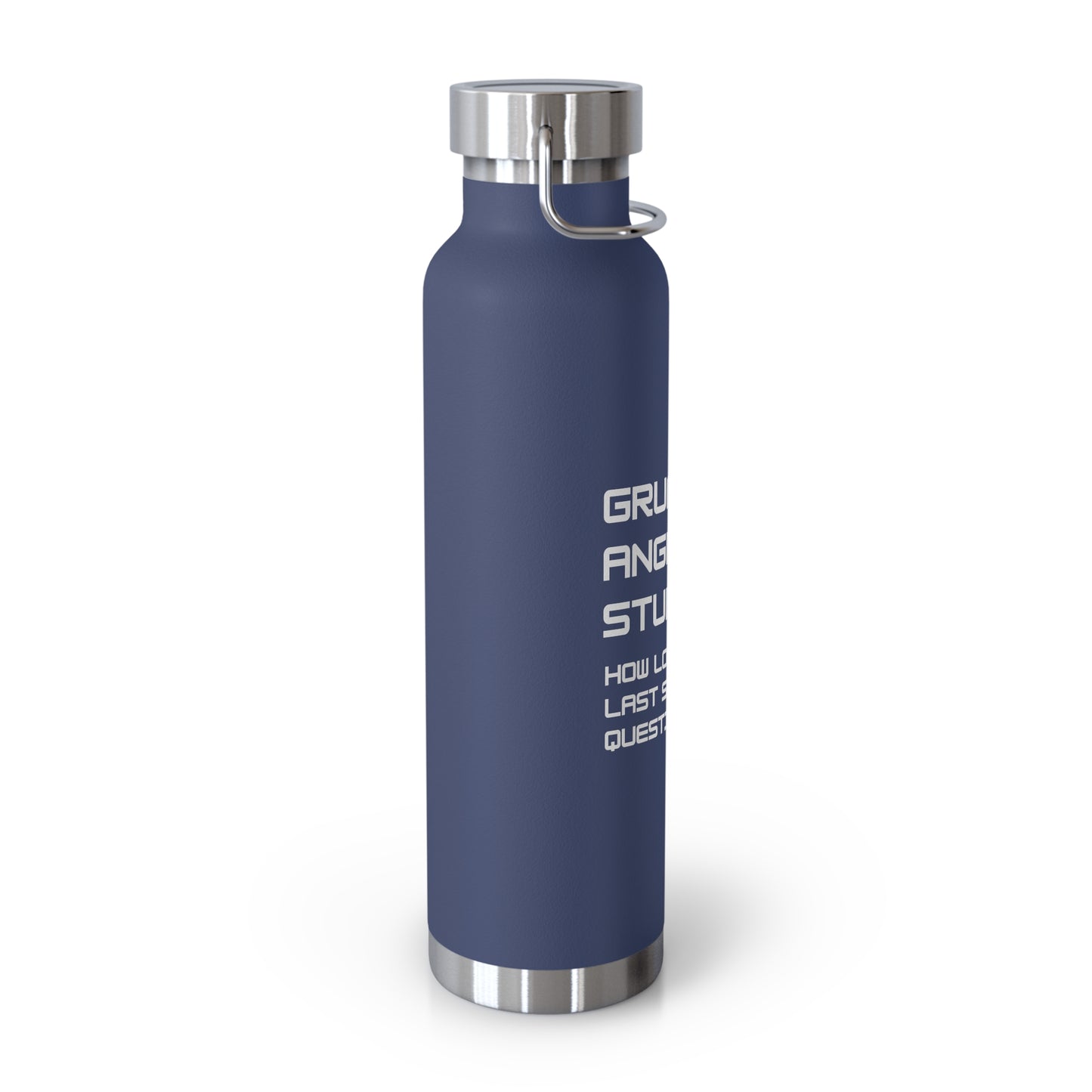 Grumpy Angry Stupid - Project Hail Mary Copper Vacuum Insulated Bottle