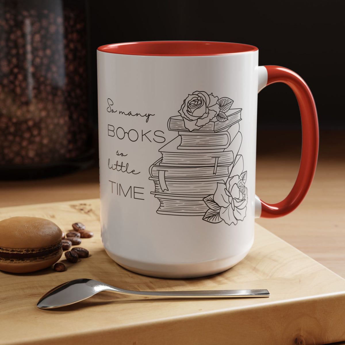 So Many Books So Little Time - Book Lovers Coffee Mug