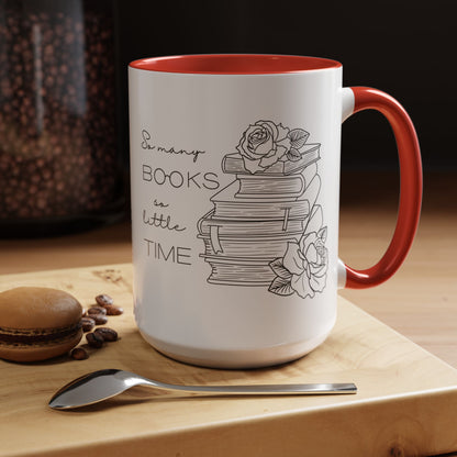 So Many Books So Little Time - Book Lovers Coffee Mug