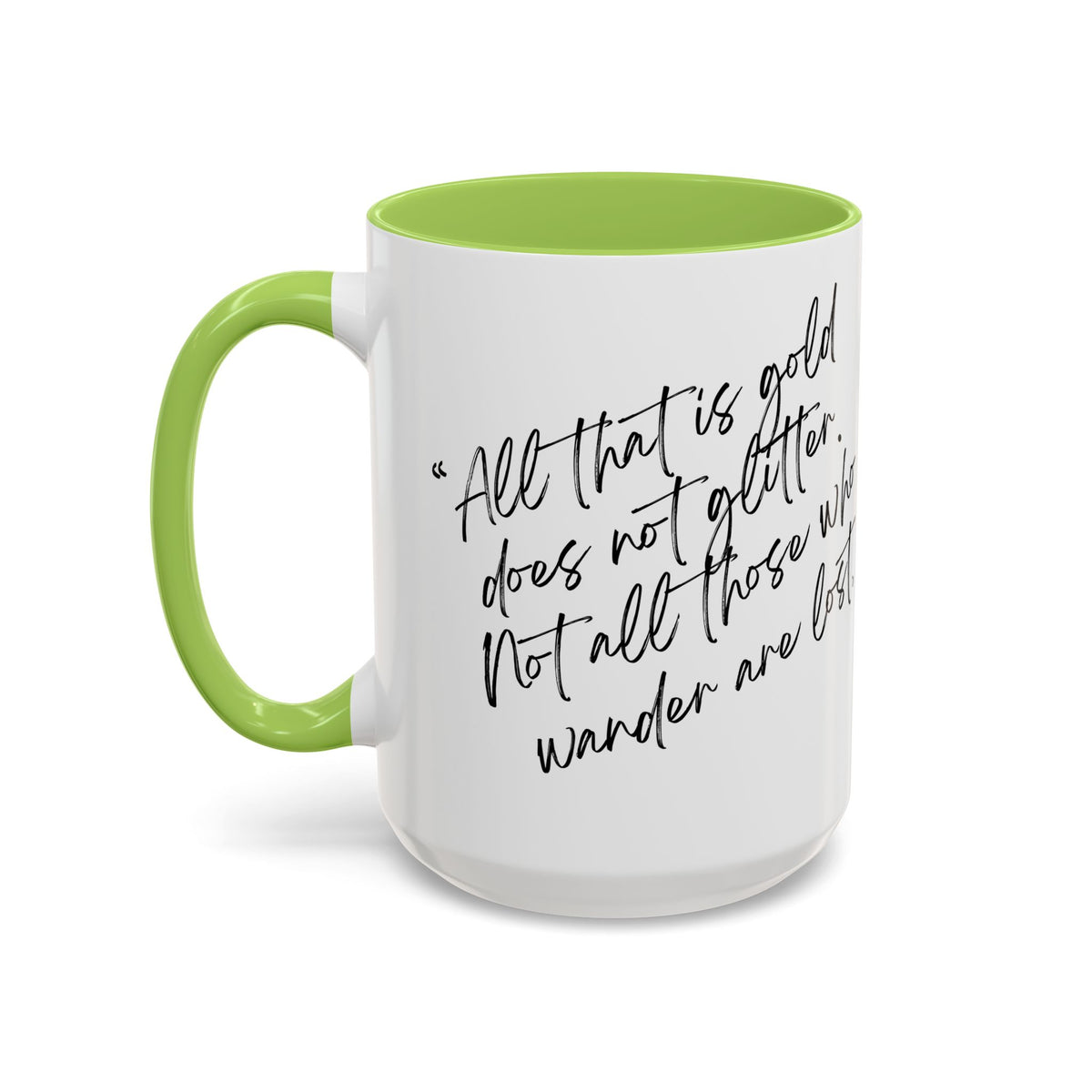 All That Is Gold Does Not Glitter - The Lord of the Rings Coffee Mug