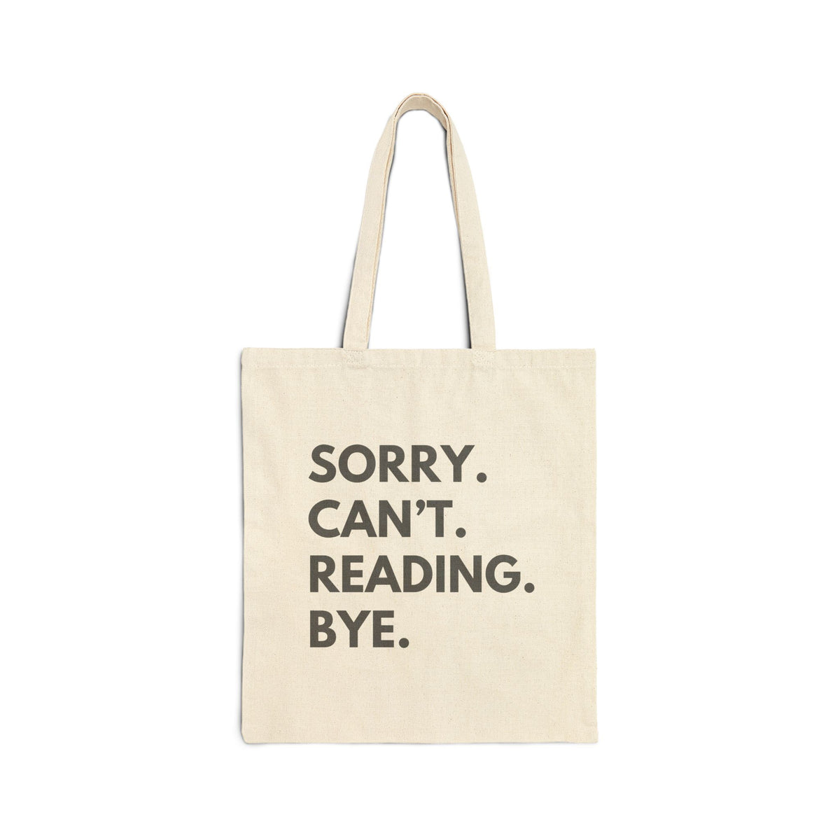 Sorry. Can't. Reading. Bye. Tote Bag - Book Lovers