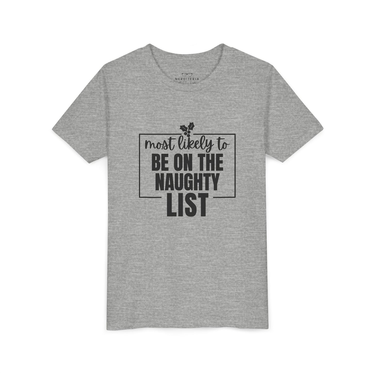 Most Likely to Be on the Naughty List - Kids' Holiday T-Shirt
