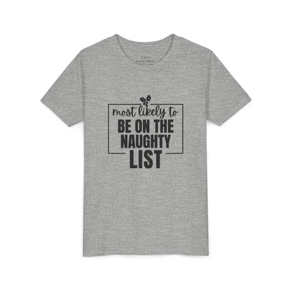 Most Likely to Be on the Naughty List - Kids' Holiday T-Shirt
