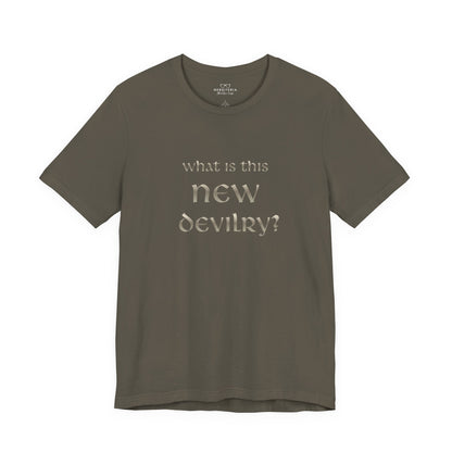 What Is This New Devilry? - Lord of the Rings T-Shirt
