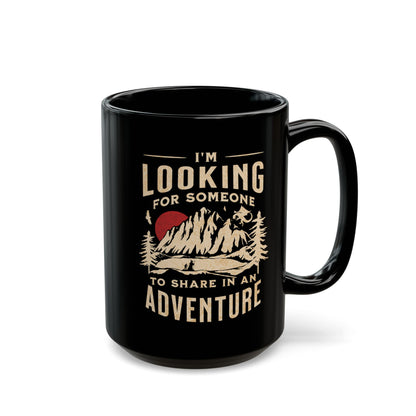 "I'm Looking for Someone to Share in an Adventure" - Lord of the Rings Coffee Mug