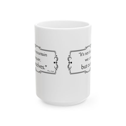 It's Not The Mountain We Conquer - All Creatures Great and Small Coffee Mug