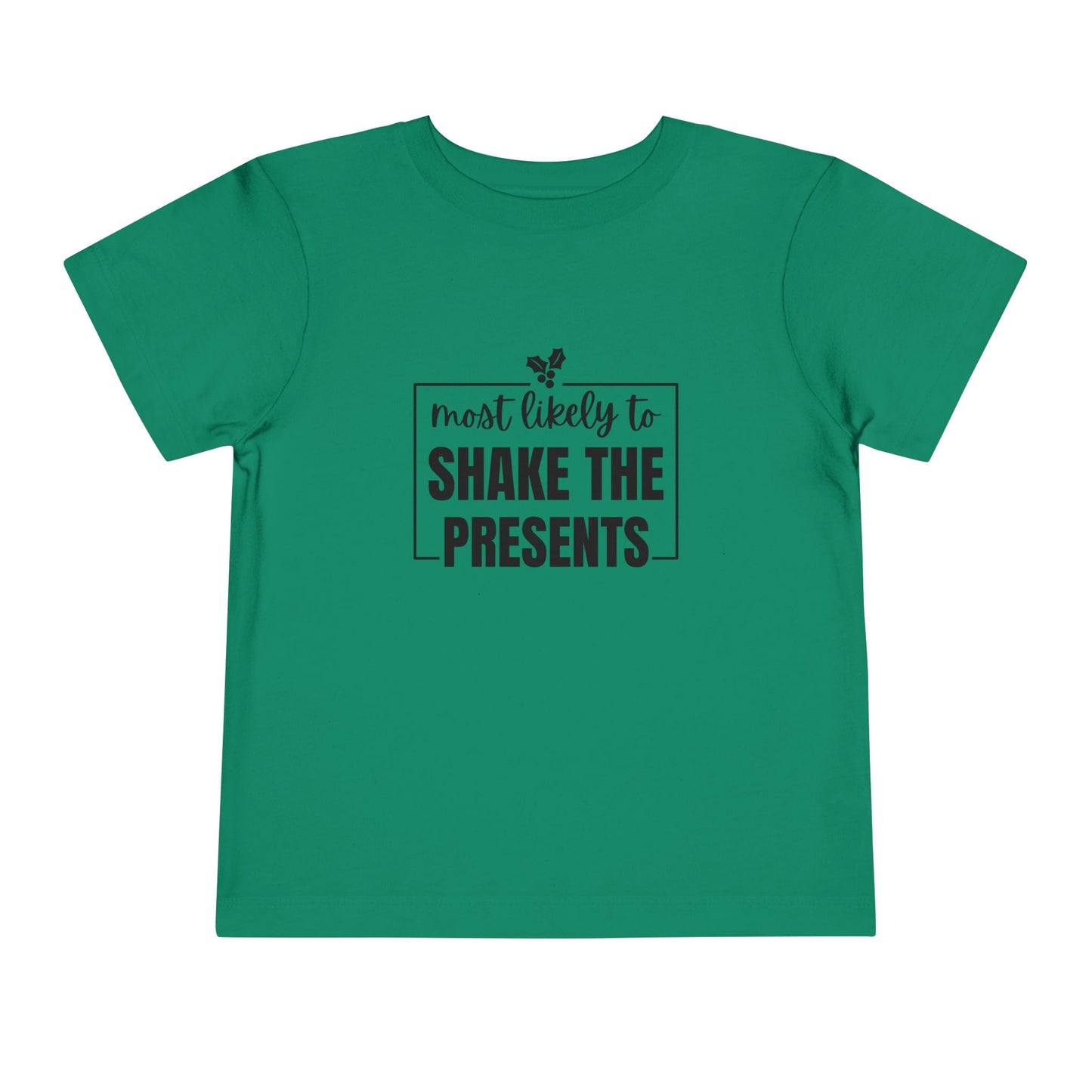 Most Likely to Shake the Presents - Toddler Holiday T-Shirt