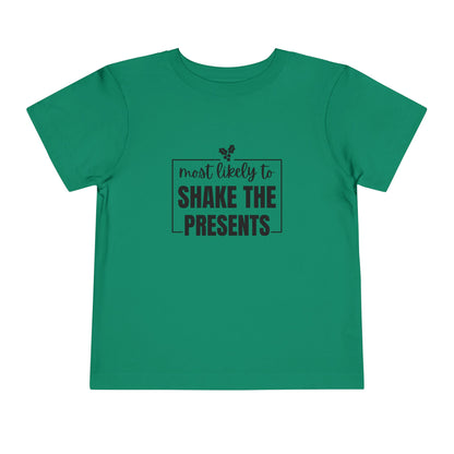 Most Likely to Shake the Presents - Toddler Holiday T-Shirt