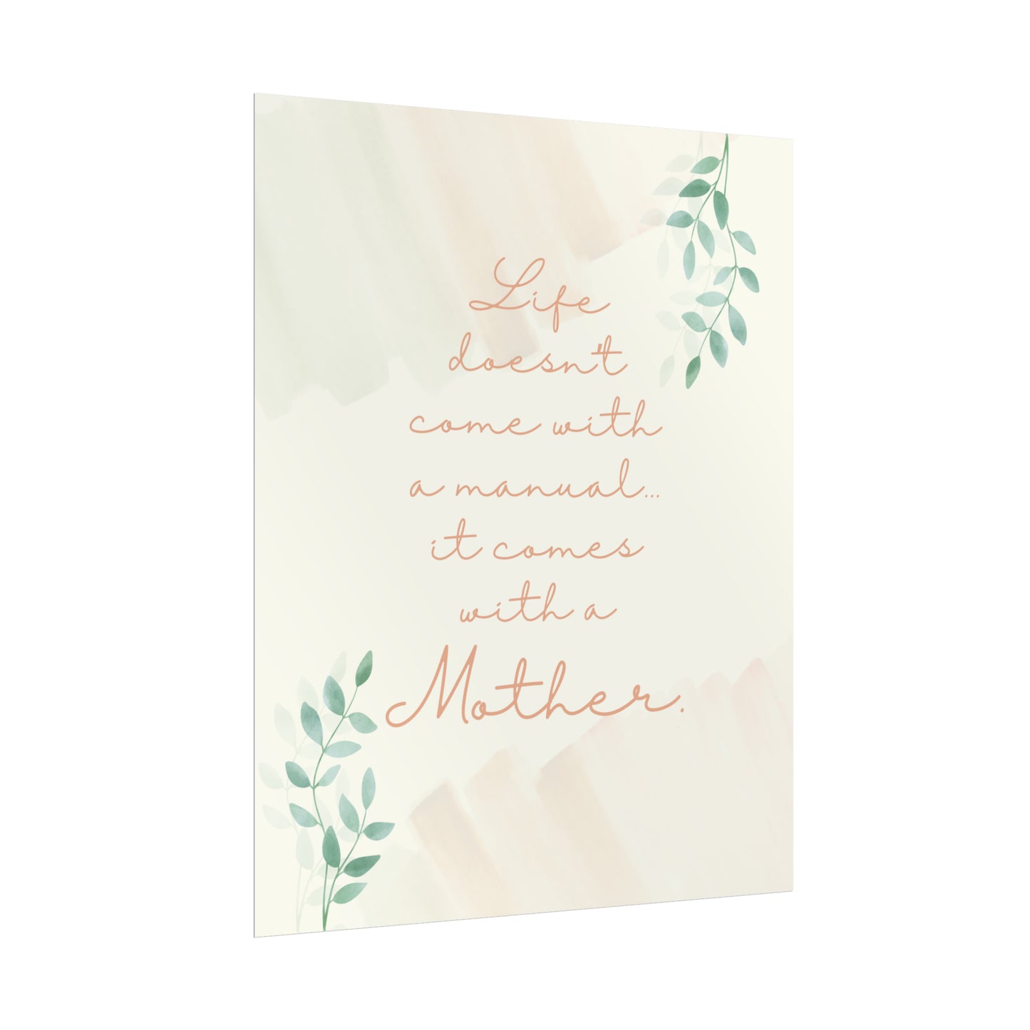 Life Doesn't Come With a Manual, It Comes With a Mother - Fine Art Print