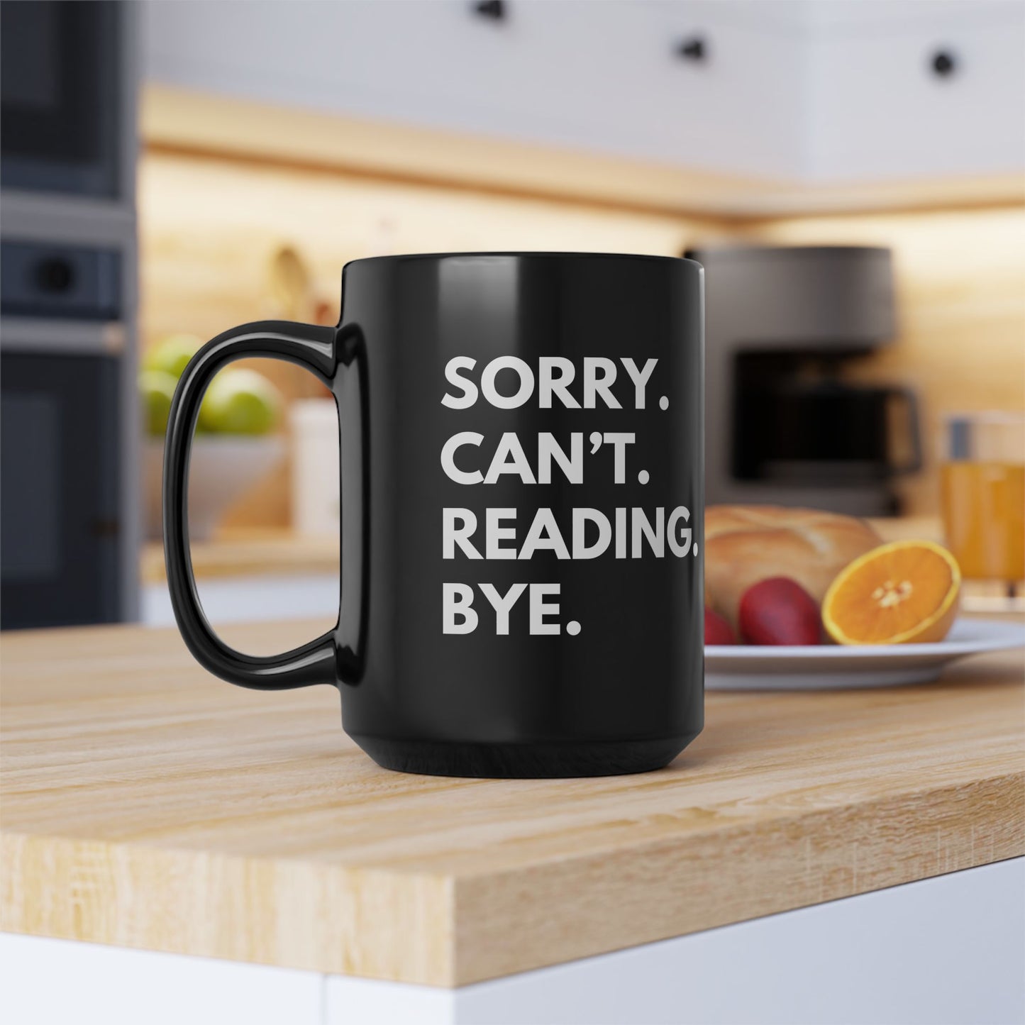 Sorry. Can't. Reading. Black Coffee Mug — Funny Book Lover Gift (11oz/15oz)