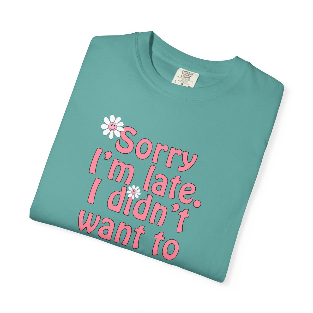 Sorry I'm Late T-shirt - Nerd Stuff