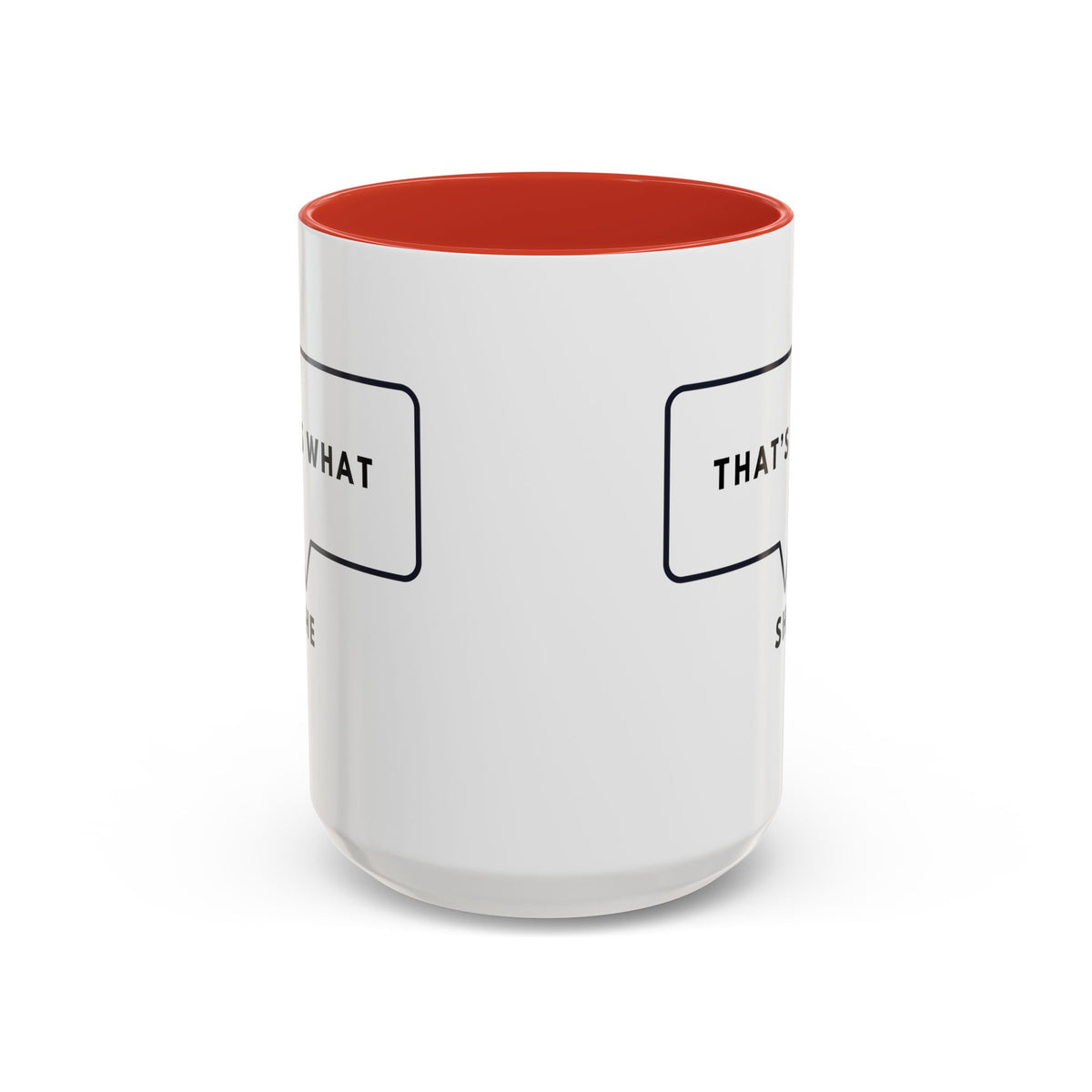 That's What She Said  - The Office Coffee Mug
