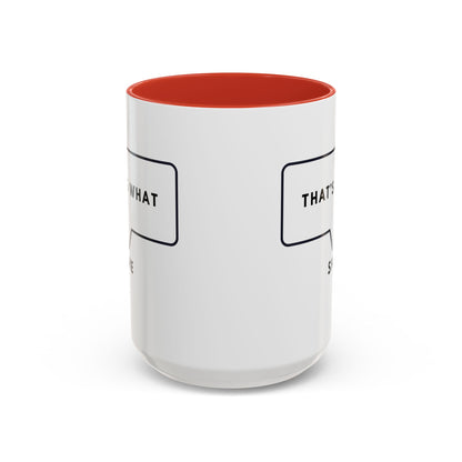 That's What She Said  - The Office Coffee Mug